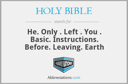 What does HOLY BIBLE stand for?